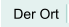 Der Ort