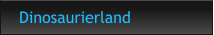 Dinosaurierland