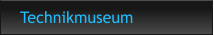 Technikmuseum