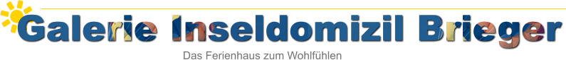 Galerie Inseldomizil Brieger Das Ferienhaus zum Wohlfühlen