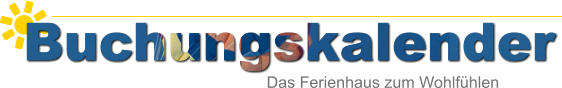 Buchungskalender Das Ferienhaus zum Wohlfühlen